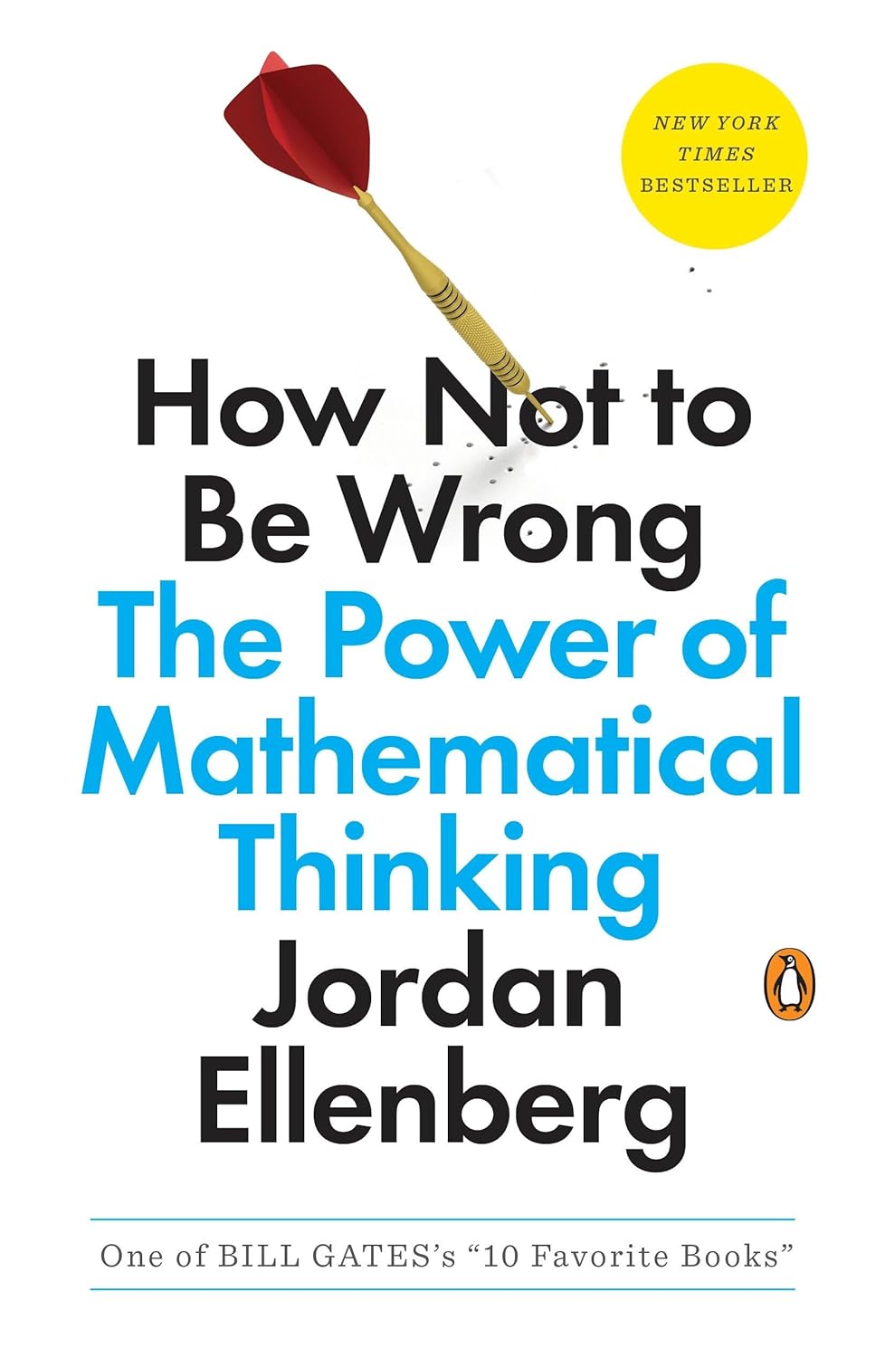 HOW NOT TO BE WRONG: The Power of Mathematical Thinking